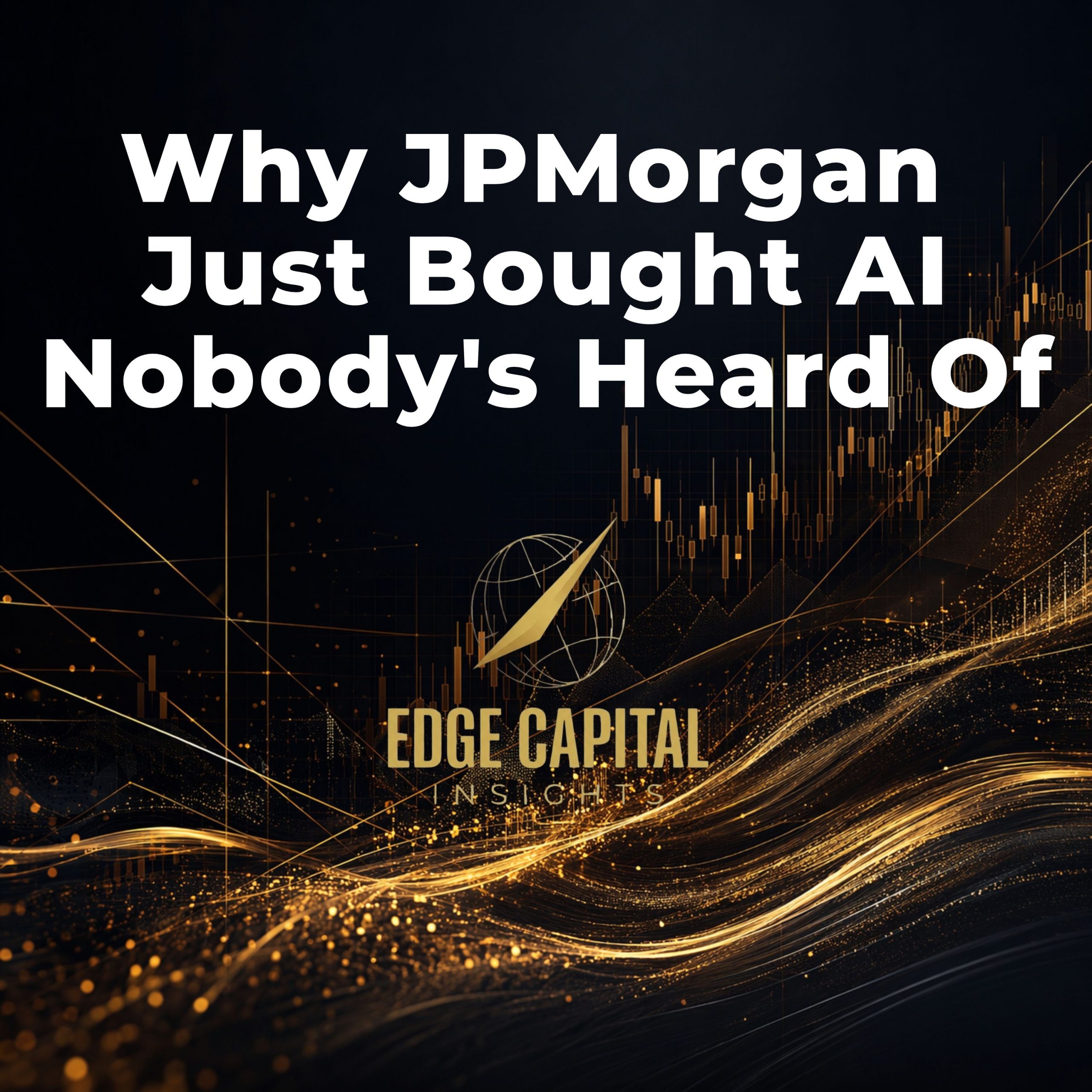 Why JPMorgan Just Bought AI Nobody’s Heard Of